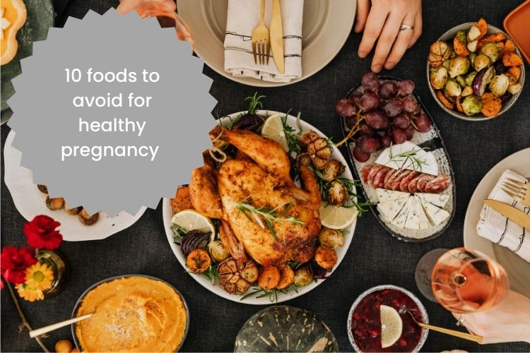 10 Foods To Avoid During Pregnancy